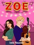Ler Zoe: Uma Canção de Amor, do autor Luana Magalhães