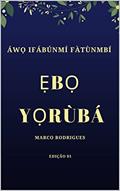 Ler EBO YORUBA, do autor MARCO RODRIGUES; IFABUNMI FATUNMBI