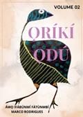 Ler ORIKI ODU: VOLUME 02 (Portuguese Edition), do autor MARCO ANTONIO ARAUJO RODRIGUES; AWO IFABUNMI FATUNMBI Ler ORIKI ODU: VOLUME 02 (Portuguese Edition), do autor MARCO ANTONIO ARAUJO RODRIGUES; AWO IFABUNMI FATUNMBI