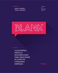 Ler BLANK: O guia rápido, prático e descomplicado para criar nomes de startups e pequenas empresas., do autor Angelo Borges; Tiago Fiamenghi Ler BLANK: O guia rápido, prático e descomplicado para criar nomes de startups e pequenas empresas., do autor Angelo Borges; Tiago Fiamenghi