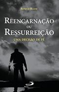 Ler Reencarnação ou ressurreição: Uma decisão de fé (Teologia Hoje), do autor Renold Blank