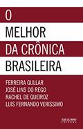 Ler O melhor da crônica brasileira, do autor Ferreira Gullar; José Lins do Rego; Raquel de Queiroz; Luiz Fernando Verissimo Ler O melhor da crônica brasileira, do autor Ferreira Gullar; José Lins do Rego; Raquel de Queiroz; Luiz Fernando Verissimo