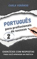 Ler Português para Profissionais de Sucesso 2, do autor Carla Venâncio