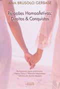 Ler Relações homoafetivas: Direitos e conquistas, do autor Ana Brusolo Gerbase