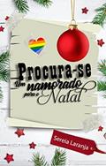 Ler Procura-se um namorado para o Natal, do autor Sereia Laranja Ler Procura-se um namorado para o Natal, do autor Sereia Laranja