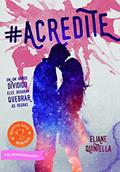 Ler #Acredite: em um Mundo Dividido Eles Ousaram Quebrar as Regras, do autor Eliane Quintella Ler #Acredite: em um Mundo Dividido Eles Ousaram Quebrar as Regras, do autor Eliane Quintella