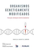 Ler Organismos Geneticamente Modificados: Precaução, informação e Direitos Fundamentais, do autor Daniela Guarita Jambor