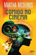Ler Comigo no Cinema: Reflexões Depois do the end, do autor Martha Medeiros