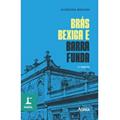 Ler COLEÇÃO FAROL - BRÁS BEXIGA E BARRA FUNDA, do autor Alcântara Machado