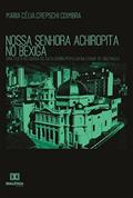 Ler Nossa Senhora Achiropita no Bexiga: uma festa religiosa do catolicismo popular na cidade de São Paulo, do autor Maria Celia Aparecida Crepschi Coimbra
