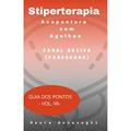 Ler E-book- Canal Bexiga (Pangguang)- Stiperterapia- Acupuntura sem Agulhas: Guia dos Pontos- Vol. VII, do autor MAURA BONAVOGHI Ler E-book- Canal Bexiga (Pangguang)- Stiperterapia- Acupuntura sem Agulhas: Guia dos Pontos- Vol. VII, do autor MAURA BONAVOGHI