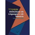 Ler Estimulação da Linguagem e da Memória: Treinamento Prático, do autor Marjorie B. Courvoisier Hasson; Jussara Engel Macedo