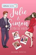 Ler Julie e Simon estão de volta (Julie & Simon Livro 8), do autor Juliana Dantas Ler Julie e Simon estão de volta (Julie & Simon Livro 8), do autor Juliana Dantas