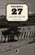 Ler Poltrona 27, do autor Carlos Herculano Lopes