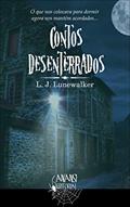 Ler Contos Desenterrados, do autor Luigi J. Lunewalker