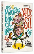 Ler Os machões dançaram, do autor Xico Sá Ler Os machões dançaram, do autor Xico Sá