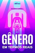 Ler Gênero em Termos Reais, do autor Raewyn Connell