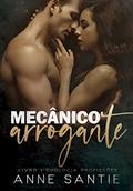 Ler Mecânico Arrogante, do autor Anne Santie