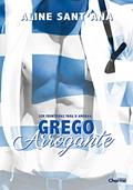 Ler Grego Arrogante (Sem Fronteiras Para O Amor Livro 5), do autor Aline Sant'Ana Ler Grego Arrogante (Sem Fronteiras Para O Amor Livro 5), do autor Aline Sant'Ana