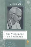 Ler Um Vislumbre da Realidade, do autor N. Sri Ram