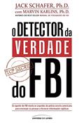Ler O detector da verdade do FBI, do autor Jack Schafer; Marvin Karlins; Laura Folgueira
