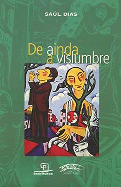 De ainda a vislumbre, do autor Saul Dias
