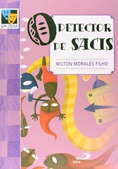 O Detector de Sacis, do autor Milton Morales Filho