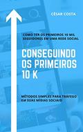 Ler Conseguindo os primeiros 10K, do autor César Lins Ler Conseguindo os primeiros 10K, do autor César Lins