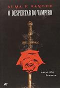 Ler O Despertar do Vampiro - Volume 1. Série Alma e Sangue, do autor Nazarethe Fonseca