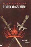 Ler O Império dos Vampiros - Volume 2. Série Alma e Sangue, do autor Nazarethe Fonseca Ler O Império dos Vampiros - Volume 2. Série Alma e Sangue, do autor Nazarethe Fonseca