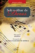 Ler Sob o olhar de Deus, do autor Maria Nazareth Doria; Helena