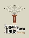 Ler Pregando para a Glória de Deus, do autor Alistair Begg