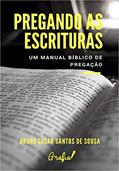 Ler Pregando as Escrituras, do autor Bruno César Santos de Sousa Ler Pregando as Escrituras, do autor Bruno César Santos de Sousa
