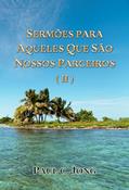 Ler SERMÕES PARA AQUELES QUE SÃO NOSSOS PARCEIROS (?) (Portuguese Edition), do autor Paul C. Jong