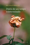 Ler Diário de um Tempo Indeterminado, do autor Solange Rebuzzi