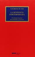 Ler La sentencia indeterminada: El sistema de penas determinadas a posteriori, do autor Luis Jiménez de Asúa