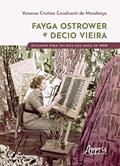 Ler Fayga Ostrower e Decio Vieira: Estampas para Tecidos nos Anos de 1950, do autor Vanessa Cristina Cavalcanti de Mendonça