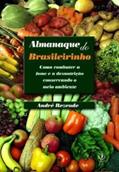 Ler Almanaque do Brasileirinho - Como Combater a Fome E., do autor Rezende- Andre Ler Almanaque do Brasileirinho - Como Combater a Fome E., do autor Rezende- Andre