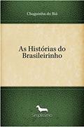 Ler As Histórias do Brasileirinho, do autor Chaguinha do Biá
