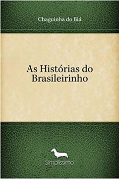 As Histórias do Brasileirinho, do autor Chaguinha do Biá