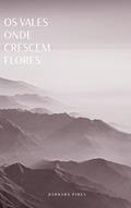 Ler Os vales onde crescem flores, do autor Bárbara Pires