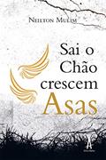 Ler Sai o chão, crescem asas, do autor Neilton Mulim