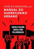 Ler Manual Do Guerrilheiro Urbano, do autor Carlos Marighella Ler Manual Do Guerrilheiro Urbano, do autor Carlos Marighella