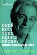 Ler Onde está tudo aquilo agora?, do autor Fernando Gabeira