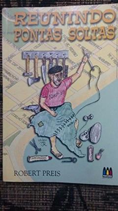 reunindo pontas soltas, do autor robert preis
