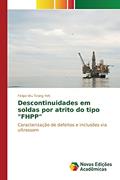 Ler Descontinuidades em soldas por atrito do tipo "FHPP": Caracterização de defeitos e inclusões via ultrassom, do autor Wu Tzong Yeh Felipe Ler Descontinuidades em soldas por atrito do tipo "FHPP": Caracterização de defeitos e inclusões via ultrassom, do autor Wu Tzong Yeh Felipe