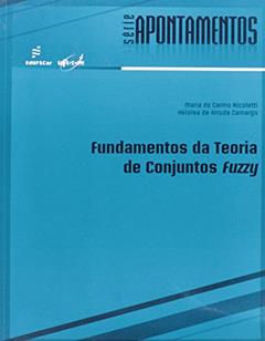 Fundamentos Da Teoria De Conjuntos Fuzzy, do autor Maria do Carmo Nicoletti; Heloisa De Arruda Camargo