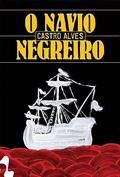 Ler O navio negreiro e outros poemas, do autor Castro Alves
