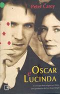 Ler Oscar e Lucinda, do autor Peter Carey