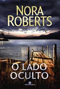 Ler O lado oculto, do autor Nora Roberts